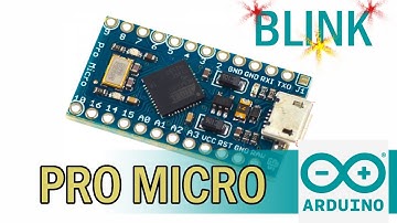 Первое подключение Arduino Pro Micro и загрузка Blink