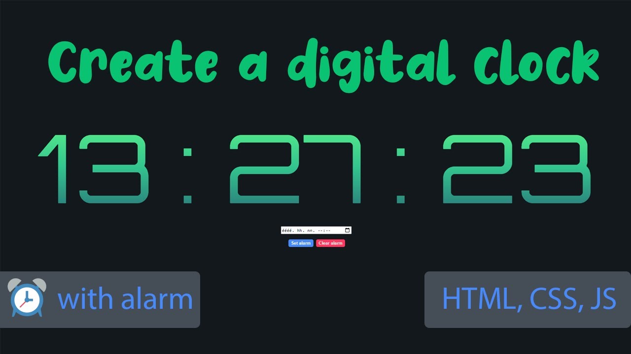 code นาฬิกา html New Update Create a simple digital clock with alarm features using HTML, CSS \u0026 JavaScript