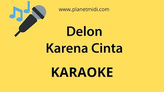 Delon - Karena Cinta (Karaoke/Midi Download)