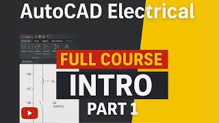 AutoCAD Electrical Full Course Intro | Step-by-Step Electrical Design Series | ETS
