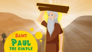 Saint Paul The Simple Stories Of Saints Episode 241