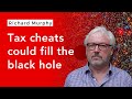 Do we need new taxes or to just collect what’s owed?