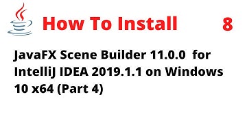 How to Install JavaFX Scene Builder 11.0.0  for IntelliJ IDEA 2019.1.1 on Windows 10 x64 (Part 4)