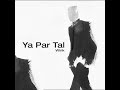 Wink - Ya Par Tal (Raw)