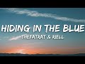 TheFatRat & RIELL - Hiding In The Blue (Lyrics)