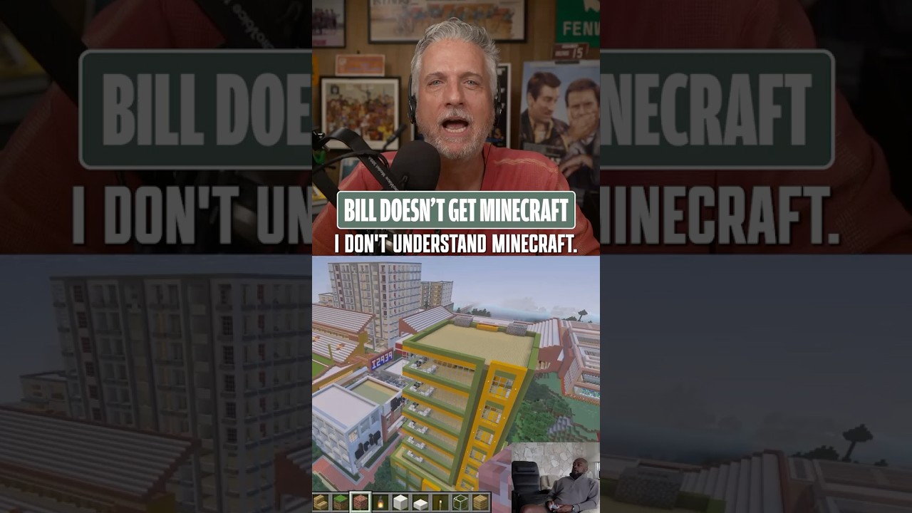 Bill doesn't understand Minecraft 😂