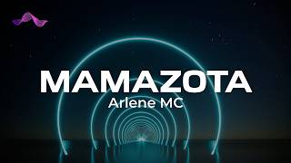 Arlene Mc – MamaZota (lyrics)