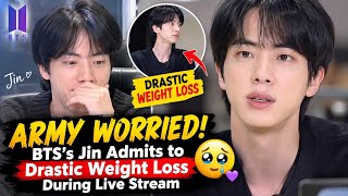 🔴ARMY Worried! Jin’s Emotional Weight Loss Confession During Live Stream Leaves Fans Shaken 😢💜