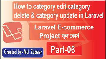 Laravel Ecommerce Bangla Tutorial | category edit Category delete and Category update Part-06