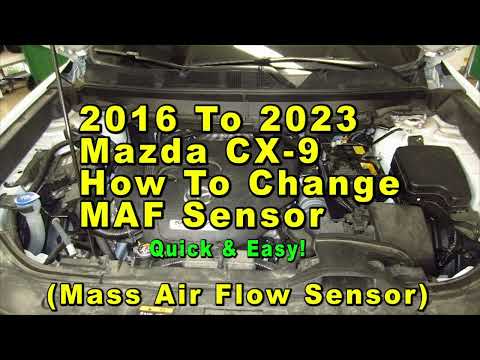 2016 To 2023 Mazda CX-9 How To Change MAF Mass Air Flow Sensor With Part Numbers – Quick & Easy