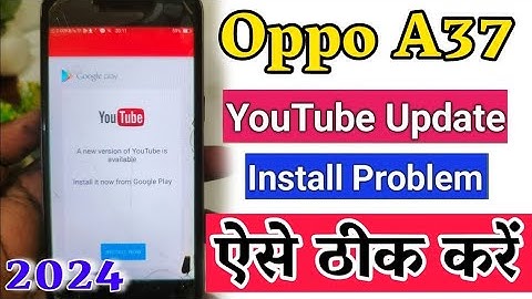 OPPO A37 YouTube Update Problem | This App is no longer compatible with your device 2025