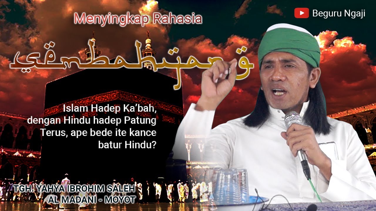 Tasawuf ‼️ Menyingkap Rahasia Sembahyang ‼️ TGH Yahya Ibrahim Saleh Al Madani Moyot Sakra