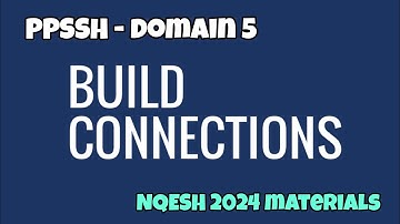 PPSSH DOMAIN 5 | BUILDING CONNECTIONS | NQESH 2024 MATERIALS