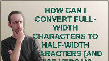 Unix: How can I convert full-width characters to half-width characters (and vice versa)?