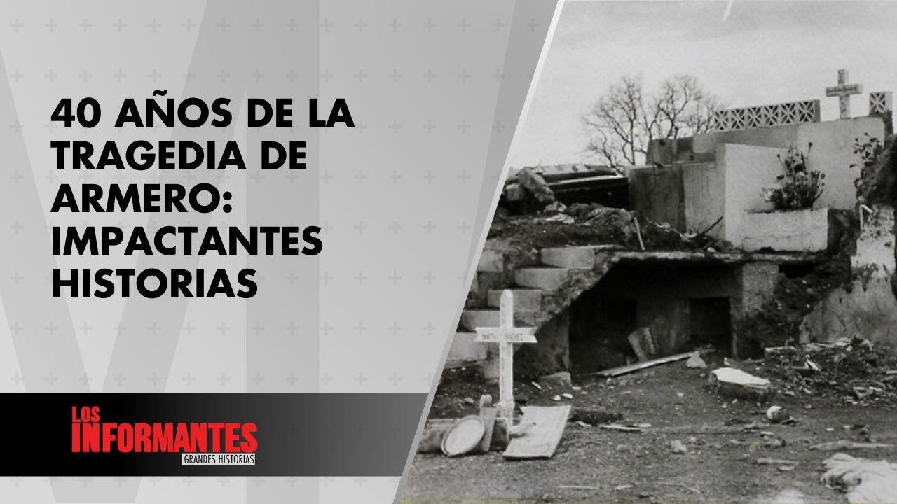 40 años de Armero: emotivos reencuentros y otras memorias del dolor de la tragedia - Los Informantes