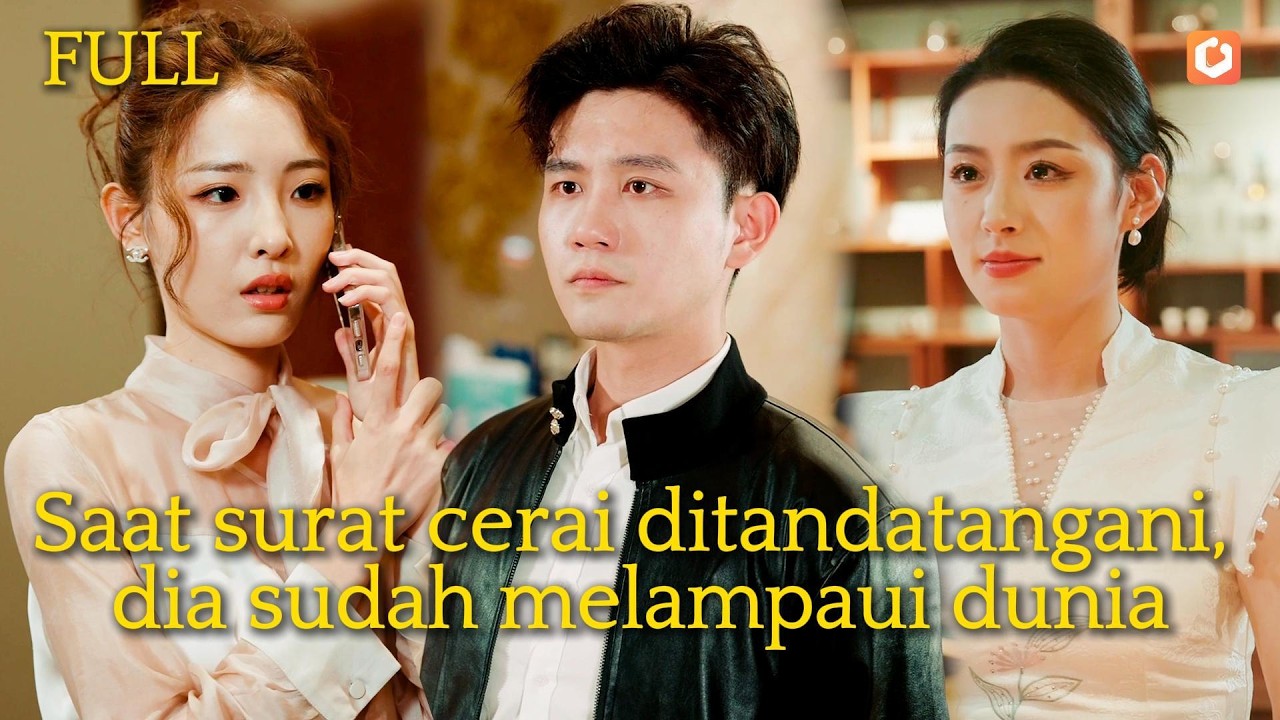 【FULL】💔👋Dulu dia benci, sekarang dia sesal! Setelah cerai, hidupku justru bersinar! #drama