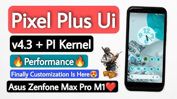 Pixel Plus Ui v4.3 For Asus Zenfone Max Pro M1. Install Android 12 Pixel Plus Ui v4.3 On Max Pro M1