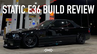 E36 Static Stance Build Review and Build Overview