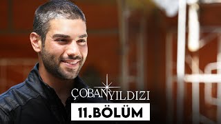 Çoban Yıldızı - 11 Bölüm Tek Parça Full Hd 