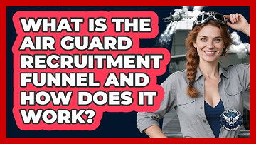 What Is The Air Guard Recruitment Funnel And How Does It Work? - Air Guard Commanders