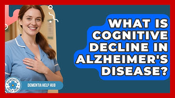 What Is Cognitive Decline In Alzheimer