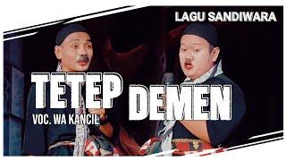 Download Lagu WA KANCIL - TETEP DEMEN || LAGU SANDIWARA PRABU DANAN JAYA MP3