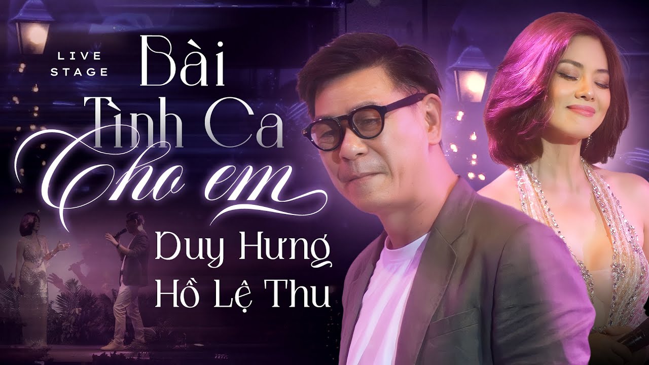 Song Ca Phòng Trà Gây Thương Nhớ: BÀI TÌNH CA CHO EM - HỒ LỆ THU & DUY HƯNG