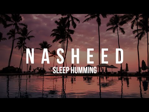 Nasheed Sleep Humming
