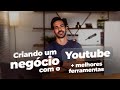 Como criar um negócio em 2025 com o Youtube