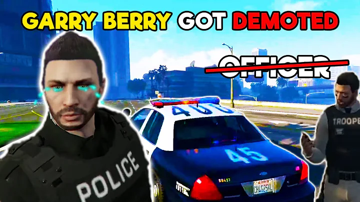 Garry Berry Gets Demoted To Cadet In GTA V RP (Nop...