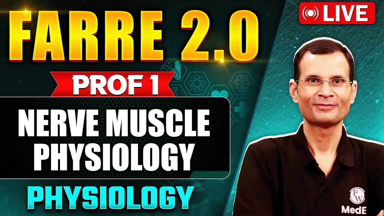 Nerve Muscle Physiology | Physiology | FARRE 2.0 | MBBS Prof 1 | Dr.Vivek
