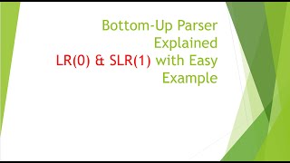 Celebrity Bottom-Up Parser Explained | LR(0) & SLR(1) with Easy Example Net Worth