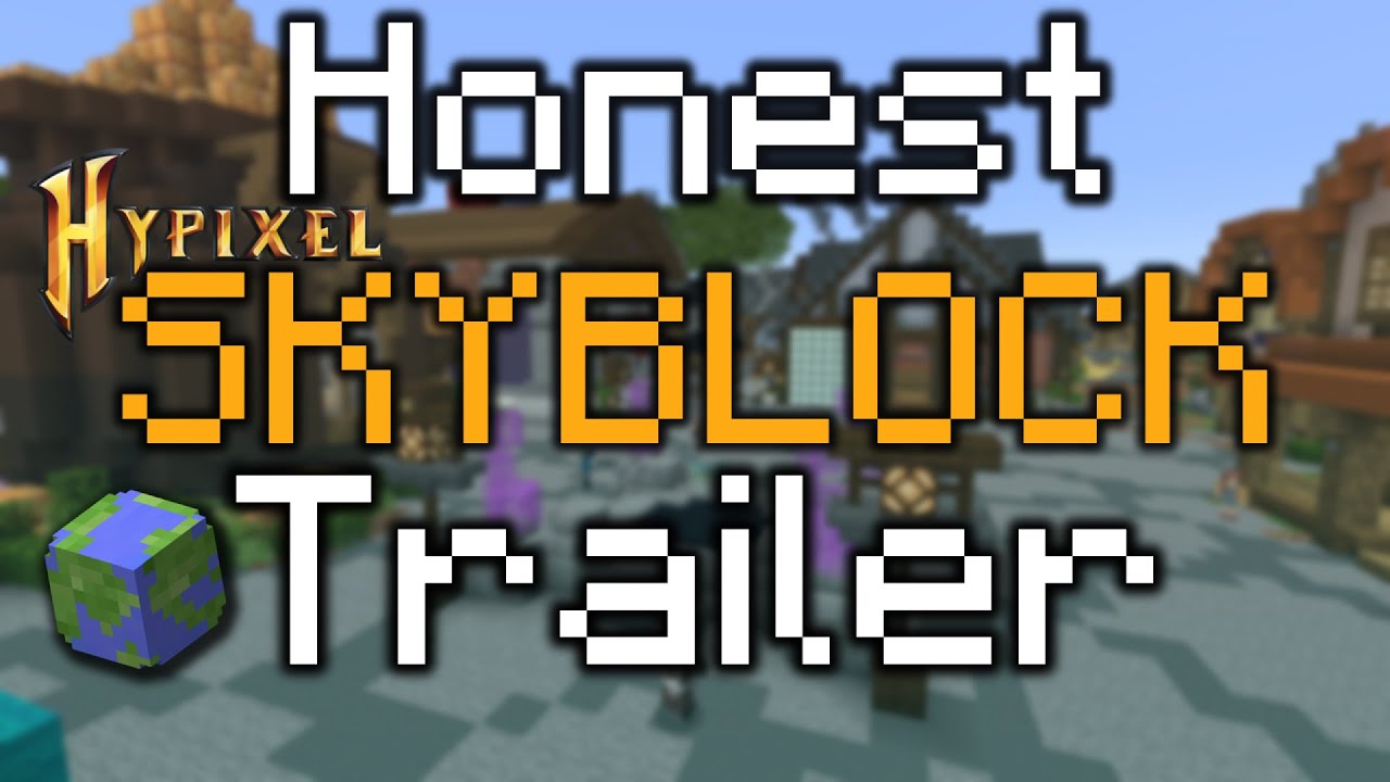 Honest Hypixel Skyblock Trailer YouTube