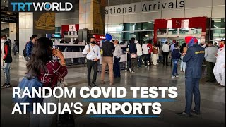 India begins random Covid-19 testing for international travellers