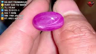 Ruby Sao Tự Nhiên Lục Yên 10,6Ct Q15121-1 Giá 7.500K - 0921400999