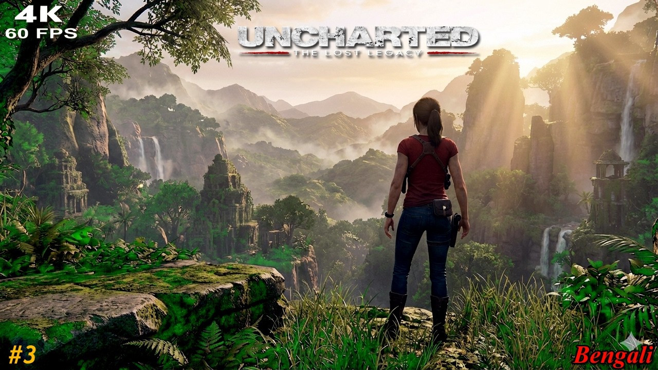 CHLOE & NADINE IN THE WESTERN GHAT - UNCHARTED THE LOST LEGACY GAMEPLAY #3