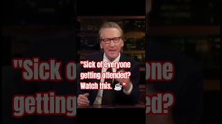 ​Bill Maher perfectly nails Internet Outrage Culture 😂