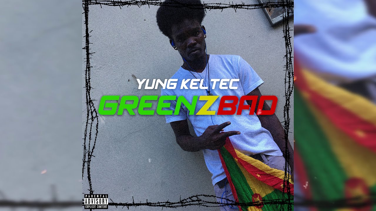 Keltec Dan - GreenzBad (Grenada Dancehall)