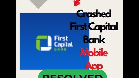 Fix First Capital Bank App Keeps Crashing Problem on Android - Easy Solutions! #troubleshooting