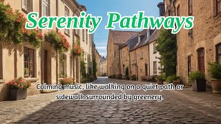 Serenity Pathways β Soothing Instrumental | Piano, Strings, Flute & Harp for Relaxation