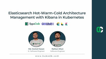 Elasticsearch Hot Warm Cold Architecture Management with Kibana in Kubernetes Using KubeDB