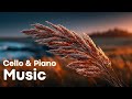 Deep Cello & Piano Music - Serene Instrumental Cello Piano for Focus & Meditation Sound