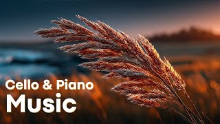Deep Cello & Piano Music - Serene Instrumental Cello Piano for Focus & Meditation Sound