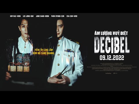 DECIBEL - ÂM LƯỢNG HỦY DIỆT | Teaser | 09.12.2022