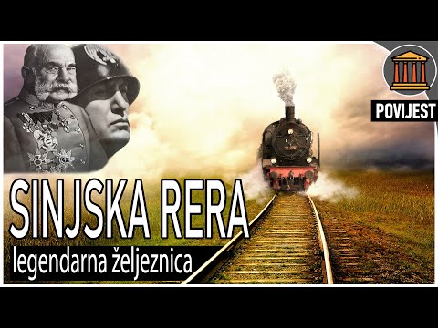 SINJSKA RERA - legendarna željeznica / 1. dio