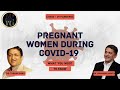 PREGNANCY DURING COVID! What you need to know.