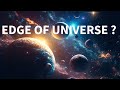 Is there an Edge of the Universe ? #spaceexploration #space #universe