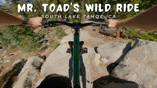 Mr. Toad's Wild Ride / South Lake Tahoe, CA / MTB