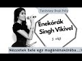Énekórák Singh Vikivel - Svak Polly énekórája:)