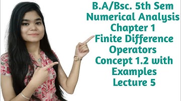 B.A/Bsc.|5th Sem|Chapter 1 |Finite Difference Operators|1.2 Concept With Example